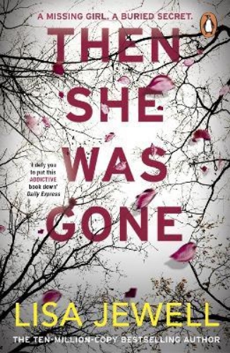 Picture of Then She Was Gone: the addictive, psychological thriller