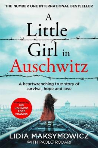 Picture of A Little Girl in Auschwitz: A heart-wrenching true story of survival, hope and l