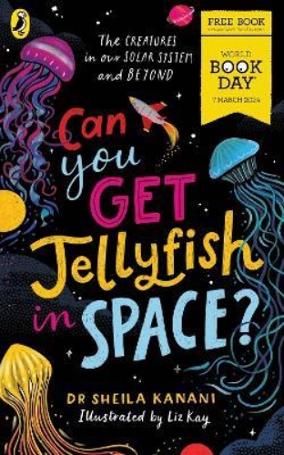 Picture of Can You Get Jellyfish in Space? A World Book Day 2024 Mini Book