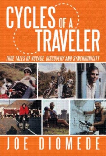 Picture of Cycles of a Traveler: True Tales of Voyage, Discovery and Synchronicity