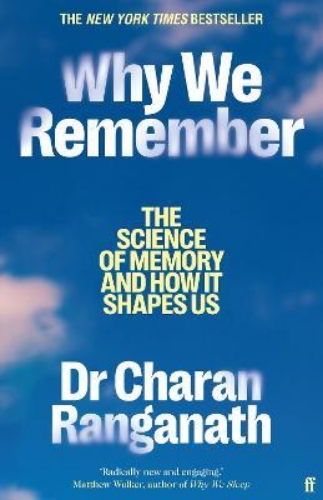 Picture of Why We Remember: The Science of Memory and How it Shapes Us