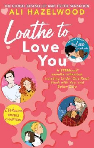 Picture of Loathe To Love You: From the bestselling author of The Love Hypothesis