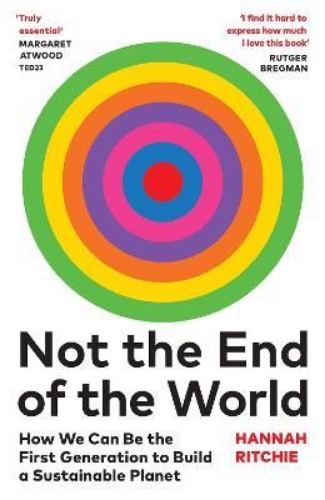 Picture of Not the End of the World: How We Can Be the First Generation to Build a Sustaina