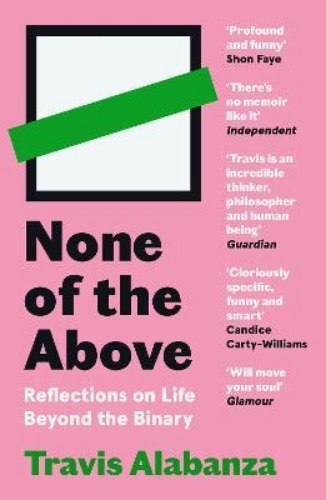 Picture of None of the Above: Reflections on Life Beyond the Binary