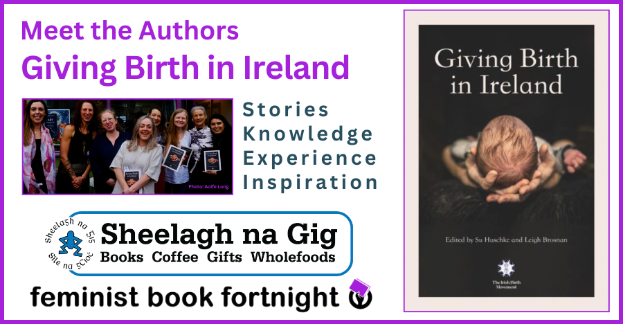 Meet the Authors of Giving Birth in Ireland 