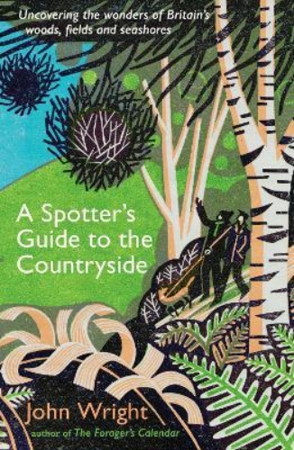 Picture of A Spotter's Guide to the Countryside: Uncovering the wonders of Britain's woods,