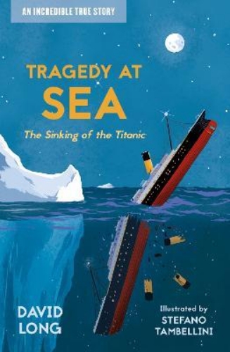 Picture of Incredible True Stories (2) - Tragedy at Sea: The Sinking of the Titanic