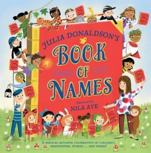 Picture of Julia Donaldson's Book of Names: A Magical Rhyming Celebration of Children, Imag