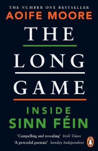 Picture of The Long Game: Inside Sinn Fein