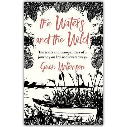 Picture of The Waters and the Wild: The Trials and Tranquilities of a Journey on Ireland's