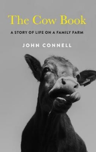 Picture of The Cow Book: A Story of Life on an Irish Family Farm