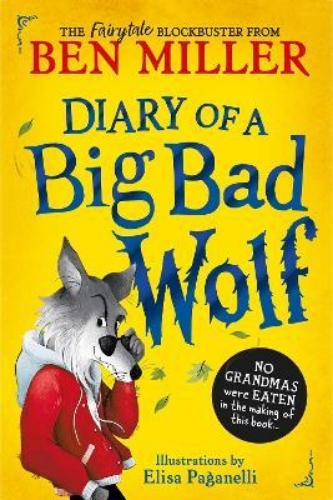 Picture of Diary of a Big Bad Wolf: Your favourite fairytales from a hilarious new point of