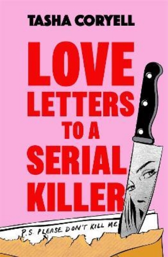 Picture of Love Letters to a Serial Killer: This summer's most unmissable read - 'fresh, in