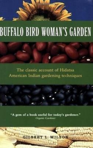 Picture of Buffalo Bird Woman's Garden: Agriculture of the Hidatsa Indians